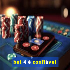 bet 4 é confiável